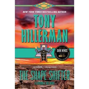 The Shape Shifter: A Leaphorn and Chee Novel -- Tony Hillerman